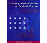 Probability, Random Variables and Stochastic Processes with Errata Sheet (Int'l Ed): Written by Athanasios Papoulis, 2002 Edition, (4) Publisher: McGraw-Hill Higher Education [Paperback]
