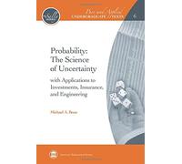 Probability - the Science of Uncertainty: With Applications to Investments, Insurance, and Engineering (Pure and Applied Undergraduate Texts)