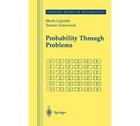 Probability Through Problems (Problem Books in Mathematics)