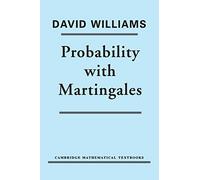 Probability with Martingales (Cambridge Mathematical Textbooks)