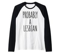 Probably A Lesbian Bold Pride Statement Graphic Text Phrase Raglan Baseball Tee
