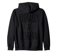 Probably A Lesbian Bold Pride Statement Graphic Text Phrase Zip Hoodie