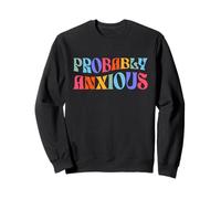 Probably Anxious Retro Colorful Introverts Funny Sarcastic Sweatshirt