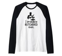 Probably Butchered That Butcher Humor Meat Anti Vegan Funny Raglan Baseball Tee