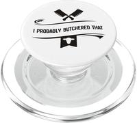 Probably Butchered That Butcher Meat Humor Anti Vegan PopSockets PopGrip for MagSafe