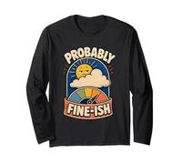 Probably Fine-ish Outdoor Humor Long Sleeve T-Shirt