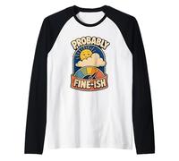Probably Fine-ish Outdoor Humor Raglan Baseball Tee