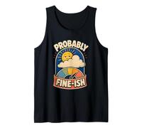 Probably Fine-ish Outdoor Humor Tank Top