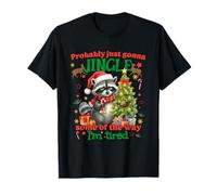 Probably just Going to Jingle Some of The Way I'm Tired Meme T-Shirt