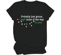 Probably Just Going to Jingle Some of The Way, Jingle Some of The Way Shirts for Women Man Black