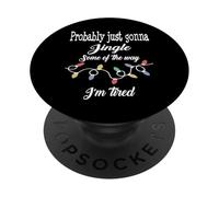 Probably Just Going To Jingle Some Of The Way PopSockets Adhesive PopGrip