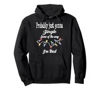 Probably Just Going To Jingle Some Of The Way Pullover Hoodie