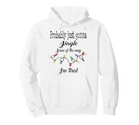 Probably Just Going To Jingle Some Of The Way Pullover Hoodie
