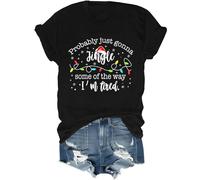 Probably Just Going to Jingle Some of The Way Shirt Probably Just Gonna Jingle Some of The Way Shirts Women Man Black