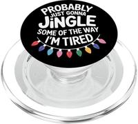 Probably Just Gonna Jingle Some Of The Way Christmas PopSockets PopGrip for MagSafe