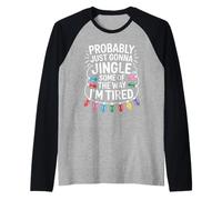 Probably Just Gonna Jingle Some of The Way Christmas Raglan Baseball Tee
