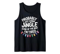 Probably Just Gonna Jingle Some of The Way Christmas Tank Top