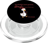 Probably Just Gonna Jingle Some of the Way I’m Tired PopSockets PopGrip for MagSafe
