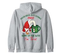 Probably Just Gonna Jingle Some of The Way I'm Tired Goose Zip Hoodie