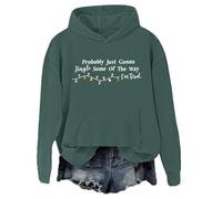 Probably Just Gonna Jingle Some Of The Way I'm Tired Hoodie Probably Just Gonna Jingle Some Of The Way Sweatshirt Merry Christmas Sweatshirt Retro Christmas Sweatshirt Women Green