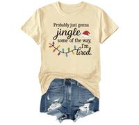 Probably Just Gonna Jingle Some of The Way I'm Tired Shirt Christmas T-Shirt
