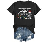 Probably Just Gonna Jingle Some of The Way I'm Tired Shirt Christmas T-Shirt Black
