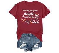 Probably Just Gonna Jingle Some of The Way I'm Tired Shirt Christmas T-Shirt Claret