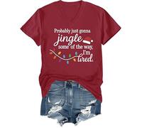 Probably Just Gonna Jingle Some of The Way I'm Tired Shirt Christmas T-Shirt Vneck Tee Claret
