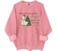 Probably Just Gonna Jingle Some Of The Way I'm Tired Sweatshirt Christmas Jingle Shirt Funny Silly Goose Tops Pink