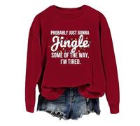 Probably Just Gonna Jingle Some of the Way I'm Tired Sweatshirt Jingle Some of the Way Sweatshirt Retro Christmas Shirt Ugly Xmas Shirt Merry Christmas Sweatshirts for Women