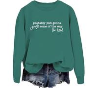 Probably Just Gonna Jingle Some Of The Way I'm Tired Sweatshirt Probably Just Gonna Jingle Some Of The Way I'm Tired Shirt Retro Christmas Shirt Merry Christmas Sweatshirt Women Green