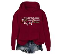 Probably Just Gonna Jingle Tired Sweatshirt Probably Just Gonna Jingle Some Of The Way I'm Tired Shirt Claret