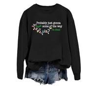 Probably Just Gonna Jingle Tired Sweatshirt Probably Just Gonna Jingle Some Of The Way I'm Tired Shirt