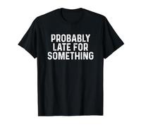 Probably Late for Something Value Graphic T-Shirt, Men, Black, S