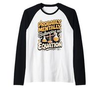Probably Mentally Balancing an Equation Chemistry Raglan Baseball Tee