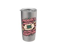 Probably Mentally Solving an Equation Science Teacher Stainless Steel Insulated Tumbler