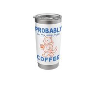 Probably On My Way to Get Coffee Stainless Steel Insulated Tumbler