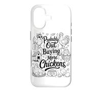 Probably Out Buying More Chickens Backyard Farm Chicken Meme Case for iPhone 17
