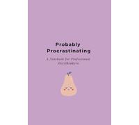 Probably Procrastinating: A Funny & Relatable Notebook for Teens Who Excel at Avoiding Everything Productive