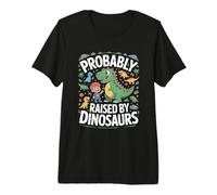 Probably Raised By Dinosaurs Cute T Rex Kids Premium T-Shirt
