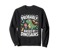 Probably Raised By Dinosaurs Cute T Rex Kids Sweatshirt