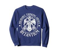 Probably Thinking about Byzantium Men and Women Sweatshirt
