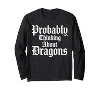Probably Thinking About Dragons - Renaissance Faire Medieval Long Sleeve T-Shirt