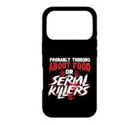 Probably Thinking About Food Or Serial Killers - Mistery Case for iPhone 17 Pro