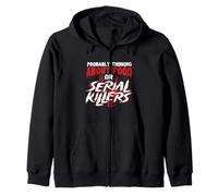 Probably Thinking About Food Or Serial Killers - Mistery Zip Hoodie