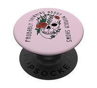 Probably Thinking About Murder Shows PopSockets Swappable PopGrip