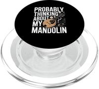 Probably Thinking About My Mandolin Music Lover PopSockets PopGrip for MagSafe