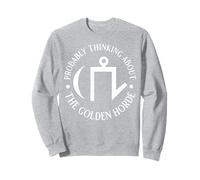 Probably Thinking about The Golden Horde for Men Women. Sweatshirt
