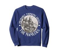 Probably Thinking about the Mamluks Men and Women Sweatshirt