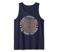 Probably Thinking About The Mayan Calendar Men and Women Tank Top